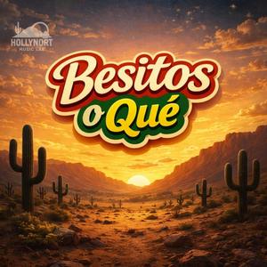 Besitos o Que
