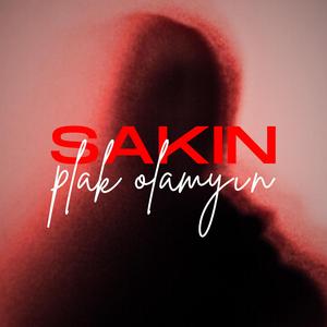 Sakın Plak Olmayın