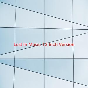 Lost In Music (12 Inch Version) (Tribute version originally performed by Sister Sledge)