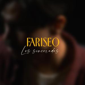 Los sincerados (with Fariseo)