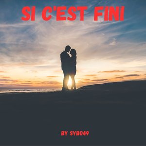 Si c'est fini
