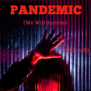 Pandemic (We Will Survive) (Radio Edit)