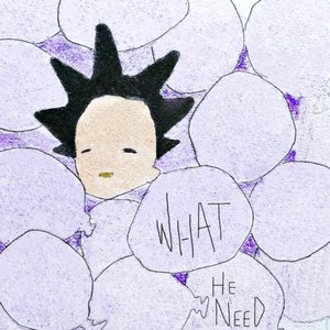 What He Need