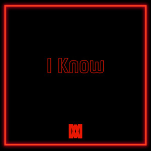 I Know
