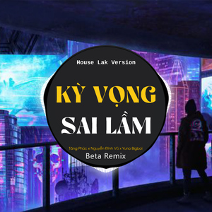 Kỳ Vọng Sai Lầm (House Lak)