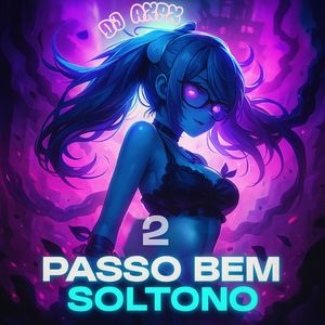 PASSO BEM SOLTONO 2 (Slowed)