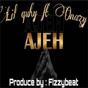 Ajeh (feat. Onazy)