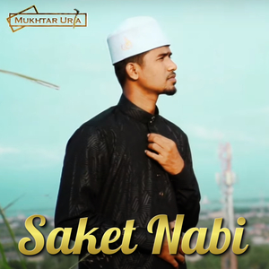 Saket Nabi (Lagu Aceh Sholawat)