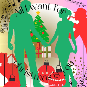All I Want For Christmas Is You