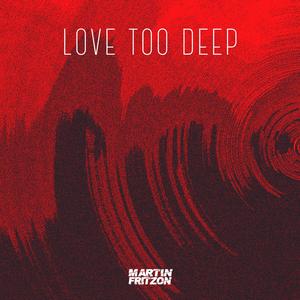 Love Too Deep