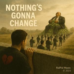 Nothing's Gonna Change