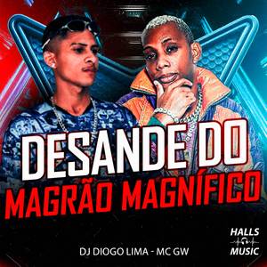 DESANDE DO MAGRÃO MAGNÍFICO