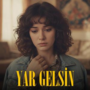 Yar Gelsin