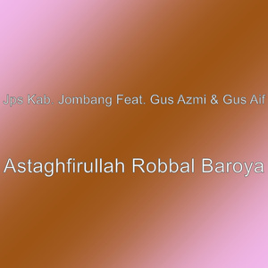 Astaghfirullah Robbal Baroya