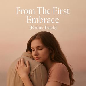 From the First Embrace (Special Version)