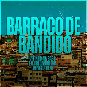Barraco de Bandido