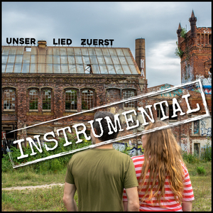 Unser Lied zuerst (Instrumental)