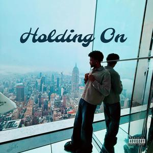 Holding On
