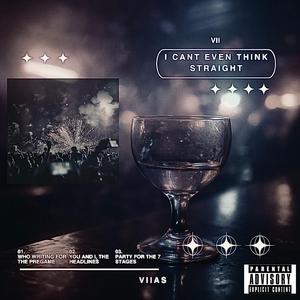 I Can't Even Think Straight