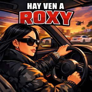 Hay Ven A Roxy