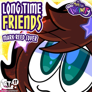 Long Time Friends (TMS Cover)