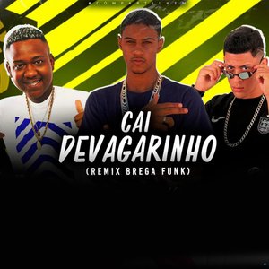 Cai Devagarinho (feat. Mc Rennan)
