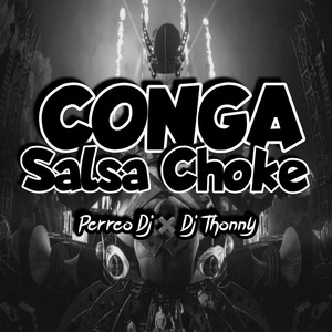 Conga (Salsa Choke)