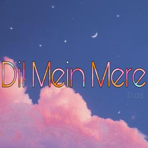Dil Mein Mere