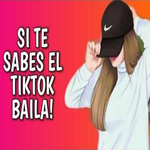 Si Te Sabes el Tiktok Baila