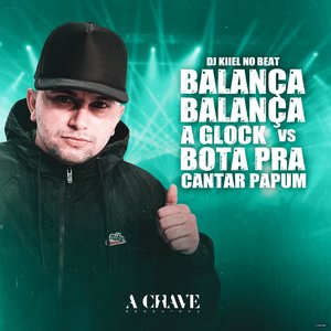 Balança Balança a Glock Vs Bota pra Cantar Papum (feat. Mc Jajau)