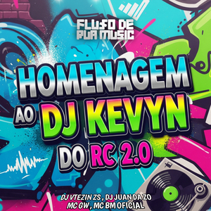 Homenagem Ao DJ Kevyn do RC 2.0
