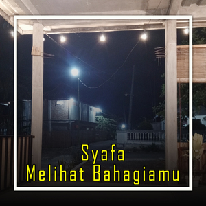 Melihat Bahagiamu
