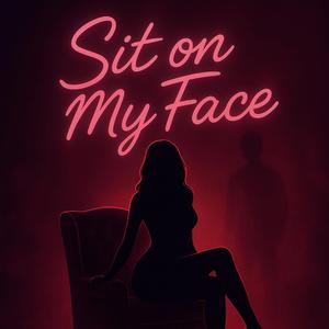 SIT ON MY FACE (feat. Brandon Barz)