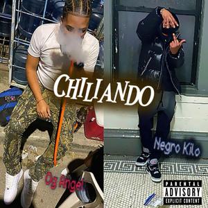 Chiliando (feat. Og Angel)