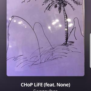 Chop life