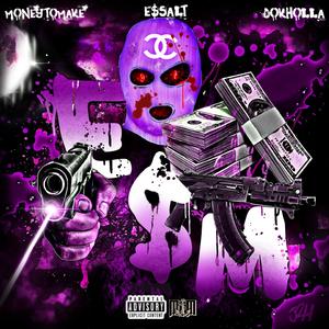 E$m (feat. E$ Salt & Dok Holla)