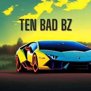 TEN BAD Bz (feat. Manny Force)