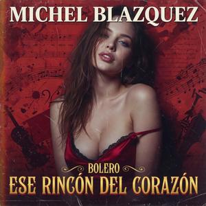 Ese rincón del corazón. BOLERO