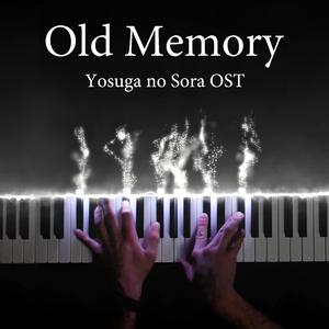 Old Memory (Original Soundtrack from "Yosuga no Sora")