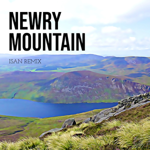 Newry Mountain (Isan Remix)