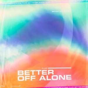 Better Off Alone