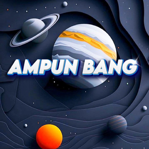 AMPUN BANG