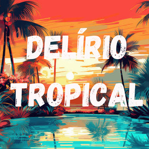 Delírio Tropical