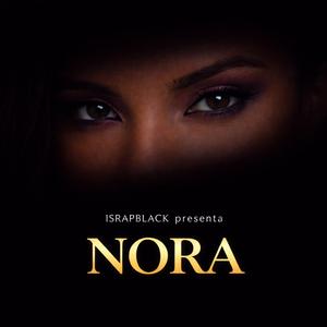 ISRAPBLACK PRESENTA NORA