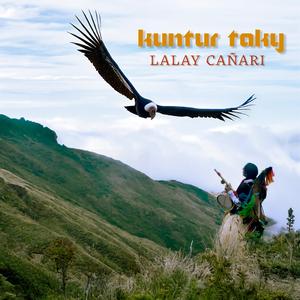 Kuntur Taky (La Lay Kañary)