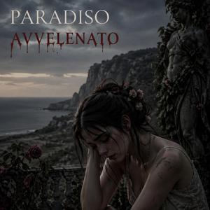 “Paradiso Avvelenato”