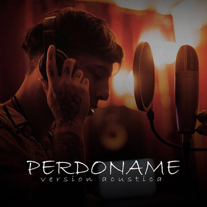 Perdoname (Versión Acústica)