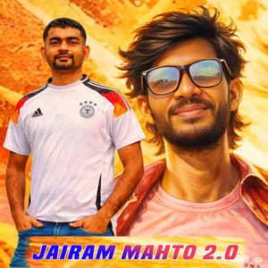 Jairam Mahto 2.0