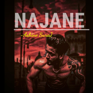 NAJANE | ASHINE SURAJ