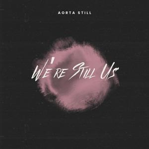We're Still Us